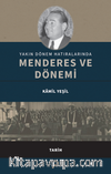 Yakın Dönem Hatıralarında Menderes ve Dönemi