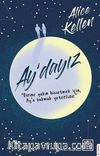 Ay'dayız & Birine Yakın Hissetmek İçin Ay’a Bakmak Yeterlidir