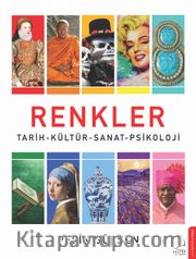 Renkler <br /> Tarih-Kültür-Sanat-Psikoloji