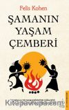 Şamanın Yaşam Çemberi & Kabala ve Şamanizm’de Gölgeyi Işığa Dönüştürmek ve İyileşmek
