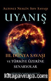 Uyanış <br /> III. Dünya Savaşı ve Türkiye Üzerine Senaryolar