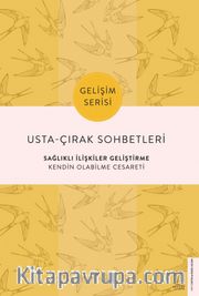 Usta - Çırak Sohbetleri: Sağlıklı İlişkiler Geliştirme