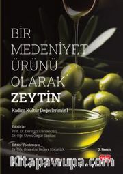 Bir Medeniyet Ürünü Olarak Zeytin