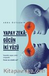 Yapay Zeka & Gücün İki Yüzü
