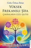Yüksek Frekanslı Şifa & Çakraların Gizli Işıltısı