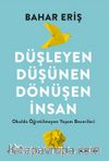 Düşleyen Düşünen Dönüşen İnsan