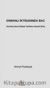 Osmanlı İktisadında Bac & Kuruluş Devri İktisat Tarihine  Umumî Giriş