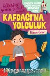 Kafdağı’na Yolculuk / Sonsuza Kadar Mutlu Yaşayan  Çocuklar Serisi 2