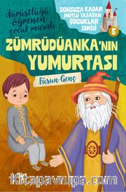 Zümrüdüanka’nın Yumurtası / Sonsuza Kadar Mutlu Yaşayan Çocuklar Serisi 5