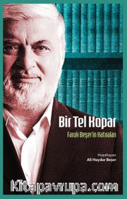 Bir Tel Kopar <br /> Faruk Beşer'in Hatıraları