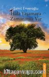 Hala Yaşamaya Zamanımız Var