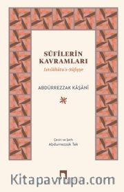 Sufilerin Kavramları (Ciltli) <br /> Istılahatu's-Sufiyye