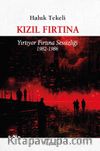 Kızıl Fırtına & Yırtıyor Fırtına Sessizliği 1982-1986