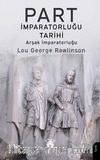 Part İmparatorluğu Tarihi & Arşak İmparatorluğu