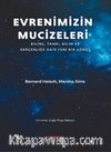 Evrenimizin Mucizeleri & Bilinç, Tanrı, Bilim ve Gerçekliğe  Dair Yeni Bir Görüş