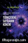 İnsanoğlunun Nöral Gelişim Sürecinde Türkçedeki Sayıların Kökeni