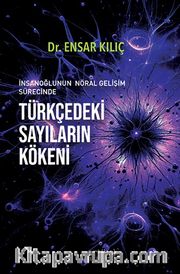 İnsanoğlunun Nöral Gelişim Sürecinde Türkçedeki Sayıların Kökeni