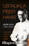 Ustalıkla Pişer Hayat & Ateşe Atılan Yalnızca Kebap Değildir