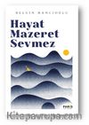 Hayat Mazeret Sevmez