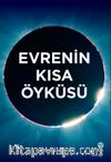 Evrenin Kısa Öyküsü