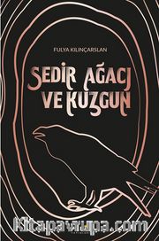 Sedir Ağacı ve Kuzgun
