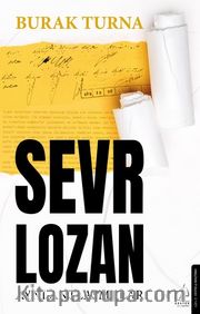 Sevr Lozan <br /> Aynı Antlaşmalar