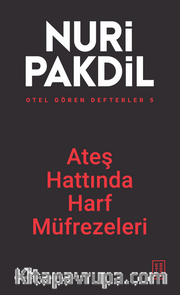 Otel Gören Defterler 5: Ateş Hattında Harf Müfrezeleri 