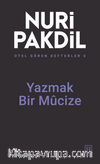 Otel Gören Defterler 6: Yazmak Bir Mûcize 