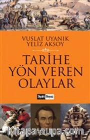 Tarihe Yön Veren Olaylar