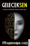 GelecekSen & İnsanlığımızı Kaybetmeden Gelecekte Yaşama Sanatı
