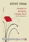 İnsanın Acısını İnsan Alır / Bütün Yazıları 1