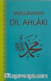 Müslümanın Dil Ahlakı