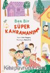 Ben Bir Süper Kahramanım