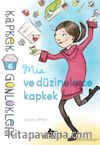 Kapkek Günlükleri 6 / Mia ve Düzinelerce Kapkek