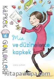 Kapkek Günlükleri 6 / Mia ve Düzinelerce Kapkek