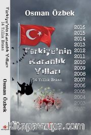 Türkiye’nin Karanlık Yılları <br /> 14 Yıllık Enkaz