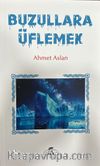 Buzullara Üflemek