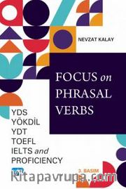 Focus on Phrasal Verbs - YDS, YÖKDİL, YDT, TOEFL, IELTS, AND PROFICIENCY