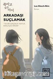 Arkadaşı Suçlamak