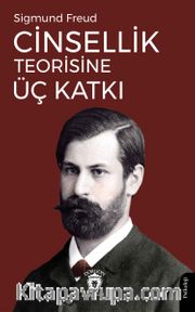 Cinsellik Teorisine Üç Katkı