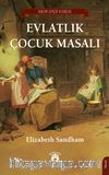 Evlatlık Çocuk Masalı