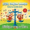 Kızıl Panda Bambu & Bambu’nun İçindeki Sesler