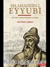 Selahaddin-i Eyyubî Bir Kürt Hanedanlığının Hikayesi