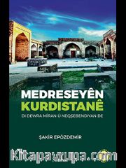 Medreseyen Kurdistane <br /> Di Dewra Miran U Neqşebendiyan De