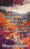 Anadolu’nun Can Bağları  Uluslararasi İlişkilere ve Siyasete Toplumların ve Halkların Penceresinden Bakmak