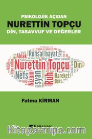 Psikolojik Açıdan Nurettin Topçu Din Tasavvuf ve Değerler 
