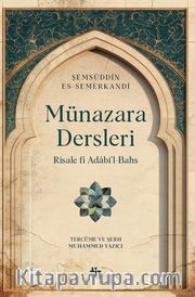 Münazara Dersleri <br /> Risale fî Adabi’l-Bahs