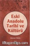 Eski Anadolu Tarihi ve Kültürü 