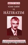 Mecit Hun Iğdır Tarihi ve Hatıratım