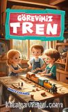 Görevimiz Tren